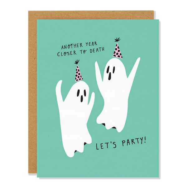 birthday card featuring two ghosts celebrating another year closer to death, let's party!