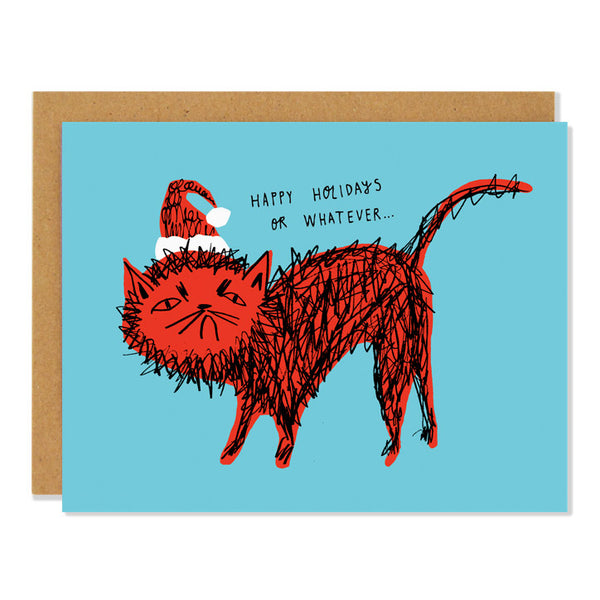 A holiday greeting card featuring an angry orange cat wearing a santa hat on a light blue background. The handwritten text above the cat reads: "Happy Holidays or Whatever..."
