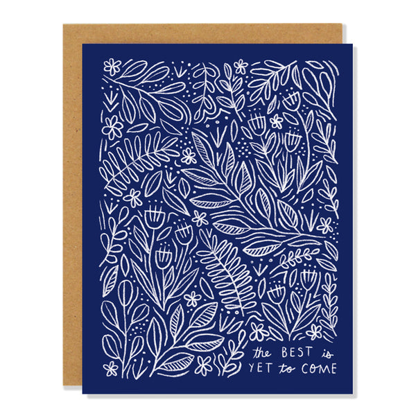 line drawing of flowers and florals and foliage on dark blue background, text reads "best is yet to come"