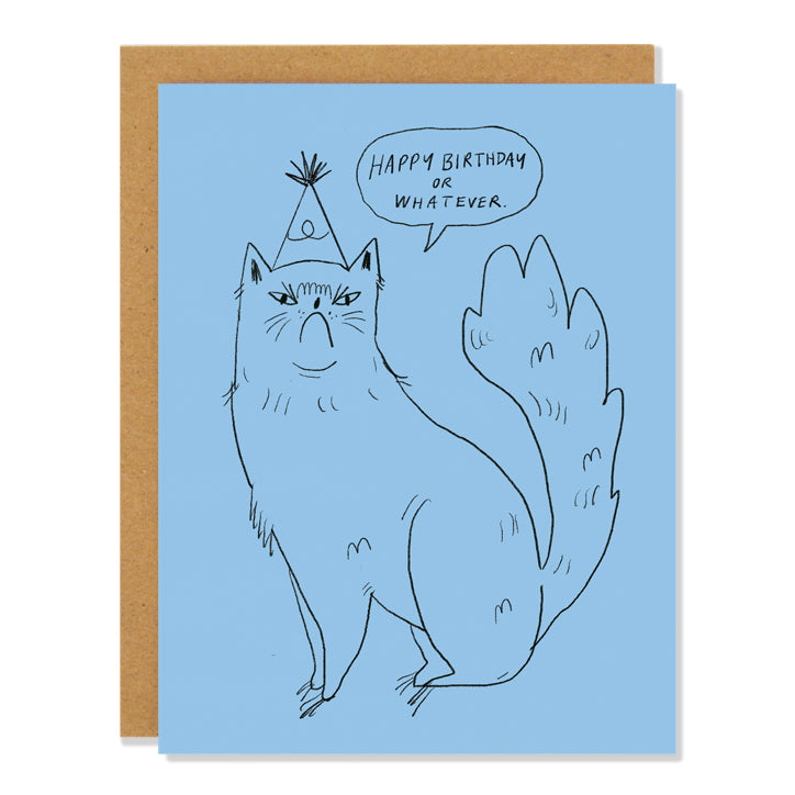 A birthday greeting card featuring an illustration of Snitty Kitty, an angry curmudgeon cat, wearing a party hat and with a text bubble reading "Happy Birthday or Whatever" on a light blue background. 
