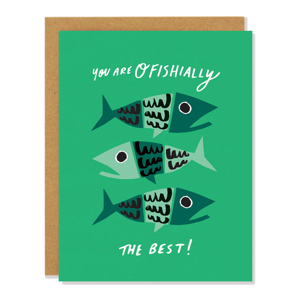 a love and friendship greeting card featuring an illustration of three fish in shades of green on a green background. text reads: you are ofishially the best!"