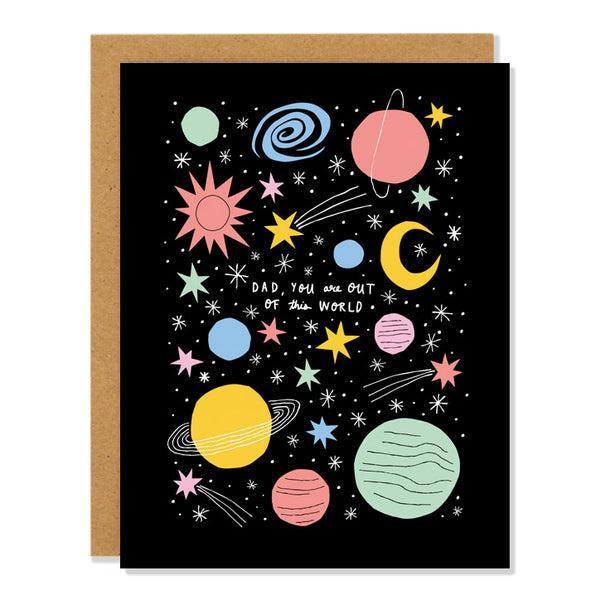 a father's day greeting card featuring an illustration of al the planets of the solar system and stars and a galaxy in pastel colors on a black background. The text in the middle reads: "Dad, you are out of this world"