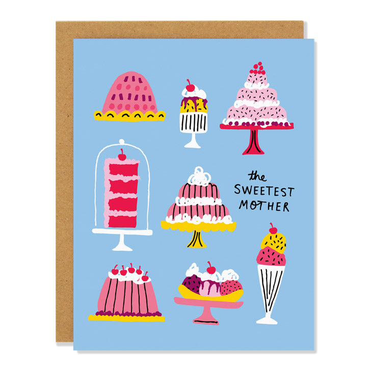 a mother's day greeting card featuring illustrations of 1950s inspired desserts on cake plates and platters in reds and pinks and yellows on a light blue background. Text reads: "the sweetest mother"
